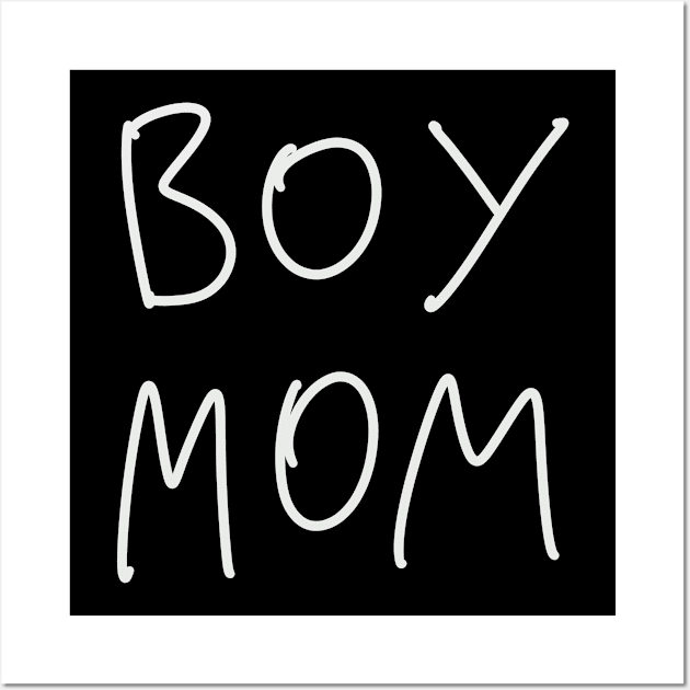 Boy Mom Wall Art by winwinshirt